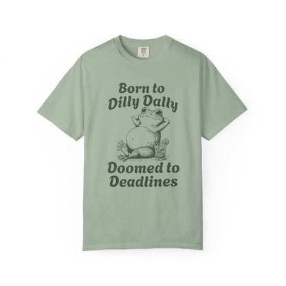Born to Dilly Dally Tee