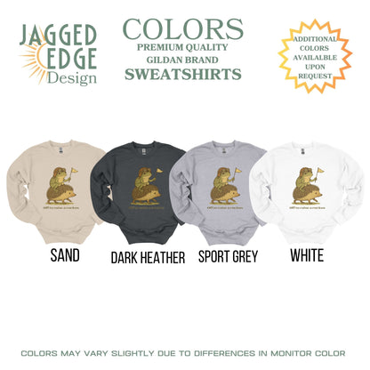 Off To Raise a Ruckus Sweatshirt