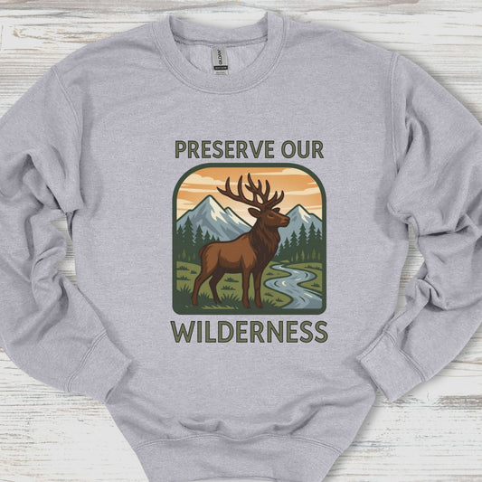 Preserve Our Wilderness Sweatshirt