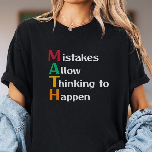 Inspirational Math Teacher T-Shirt, Mistakes Allow Thinking, MT002