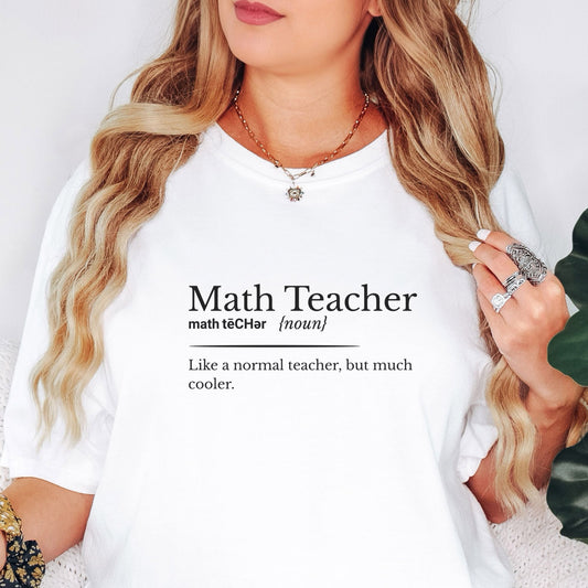 Funny Teacher T-Shirt - Math Teacher Definition MT003