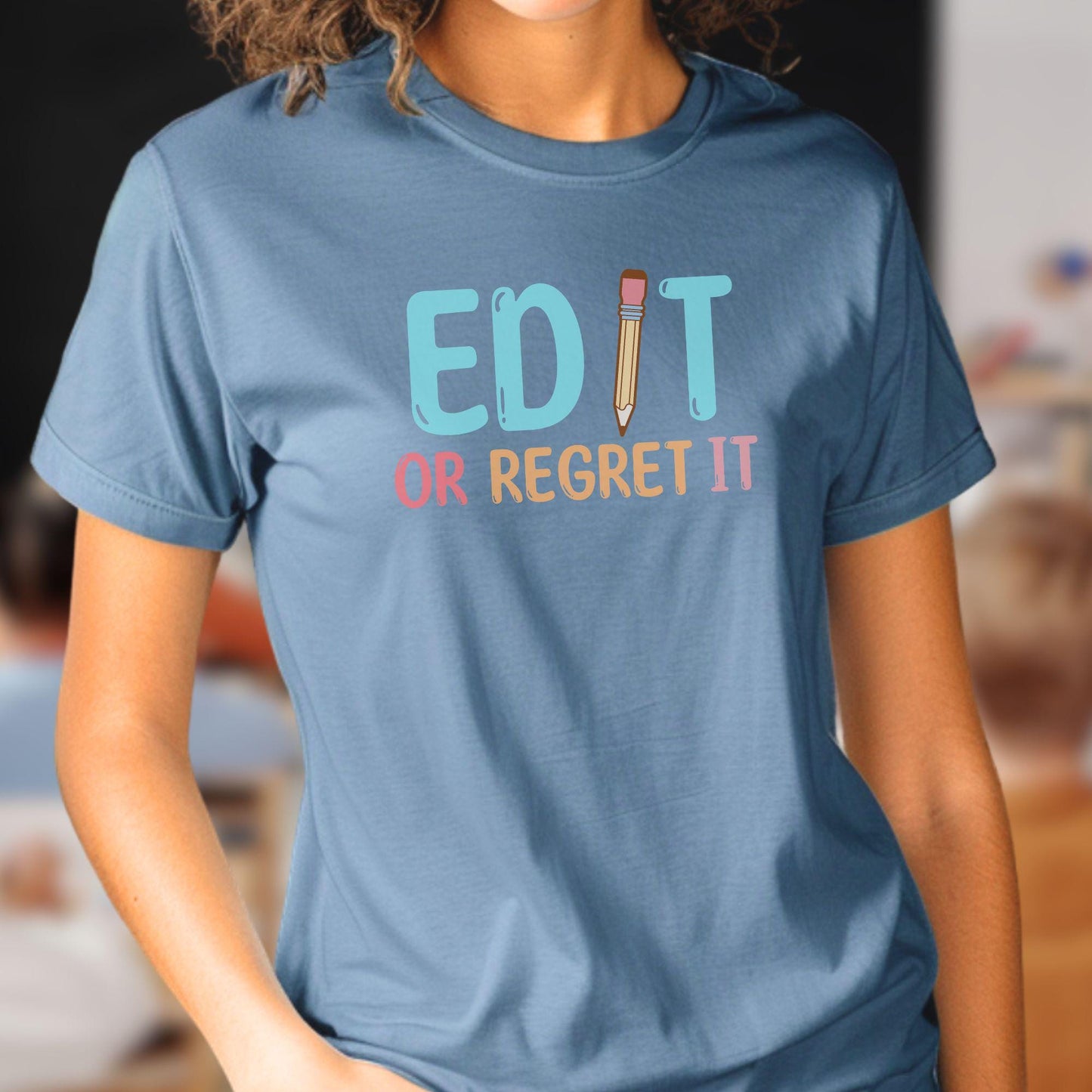 Funny English and Grammar Teacher T-Shirt, Edit or Regret It, TE002