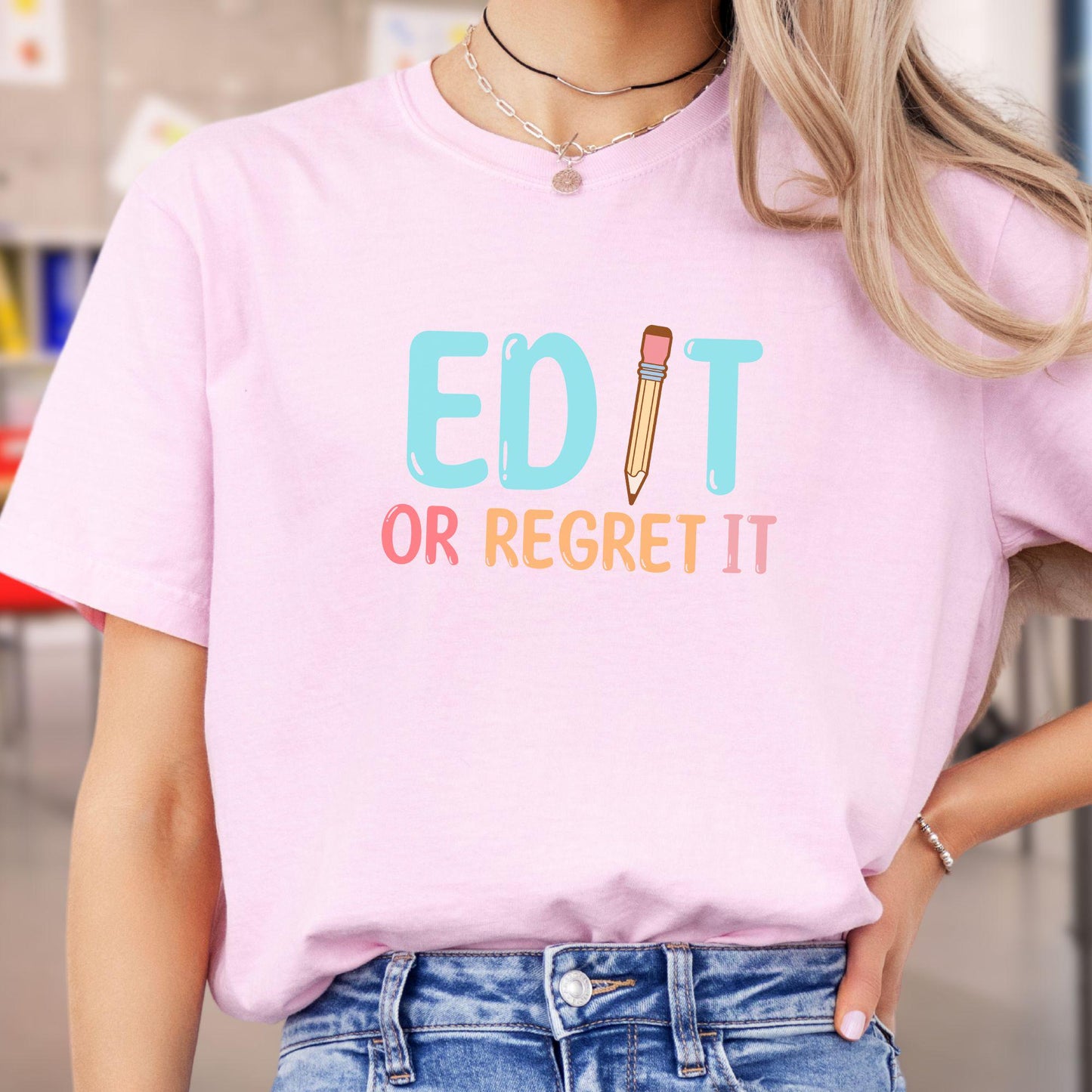 Funny English and Grammar Teacher T-Shirt, Edit or Regret It, TE002