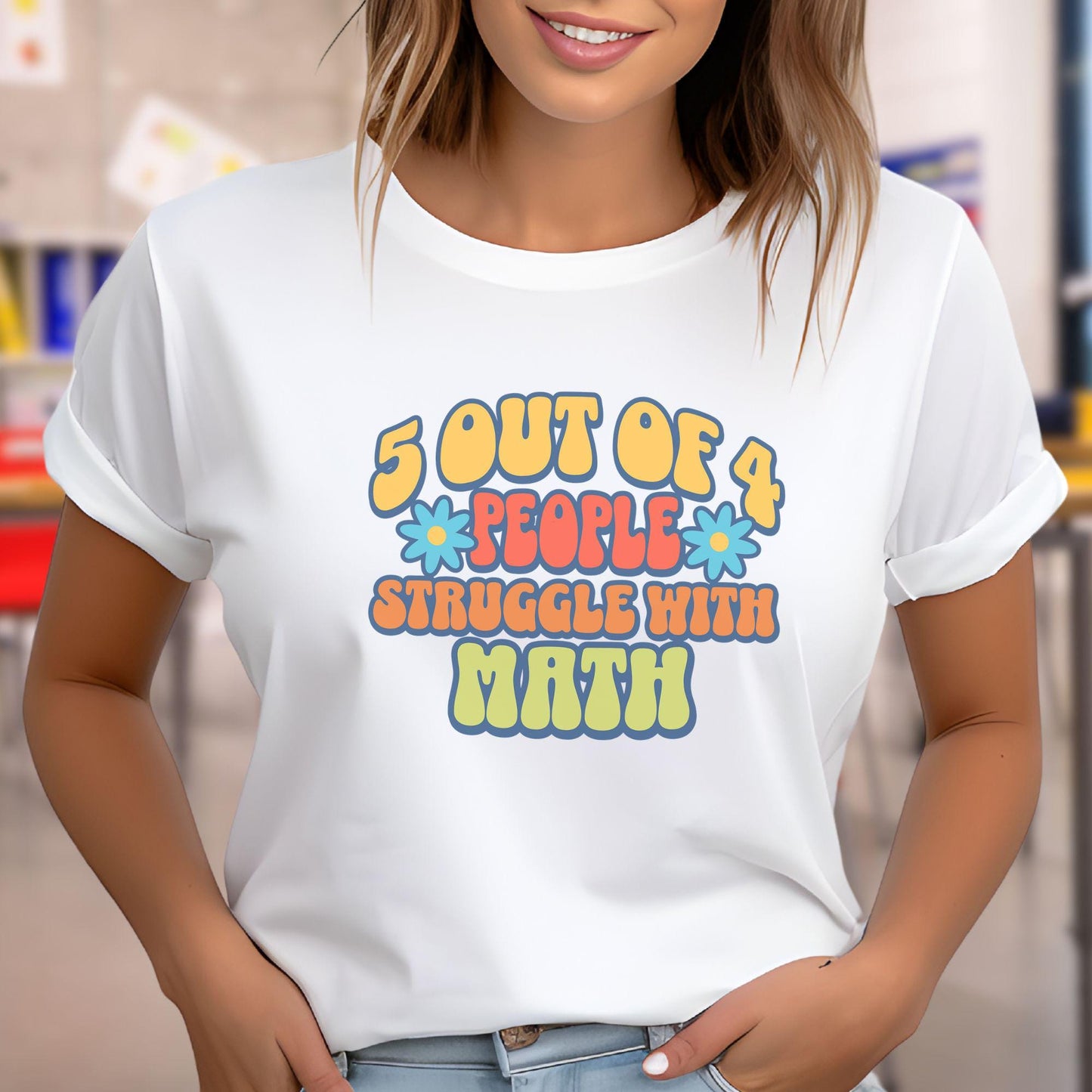 Funny Math Teacher T-Shirt, 5 out of 4 People TE007